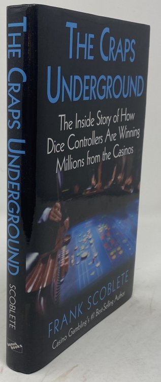 The Craps Underground: the Inside Story of How Dice Controllers Are Winning Millions from the Casinos