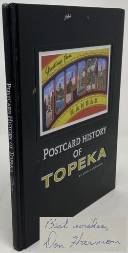 Postcard History of Topeka: Postcard Views of Twentieth Century Topeka