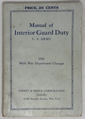 Manual of Interior Guard Duty. U. S. Army. 1914 with War Department Changes.