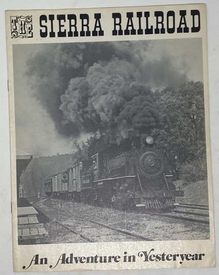 The Sierra Railroad: an Adventure in Yesteryear