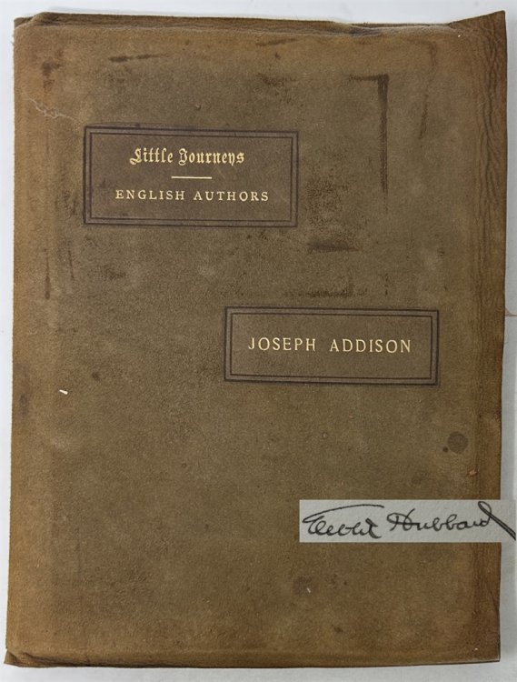 Little Journeys to the Homes of English Authors: Joseph Addison