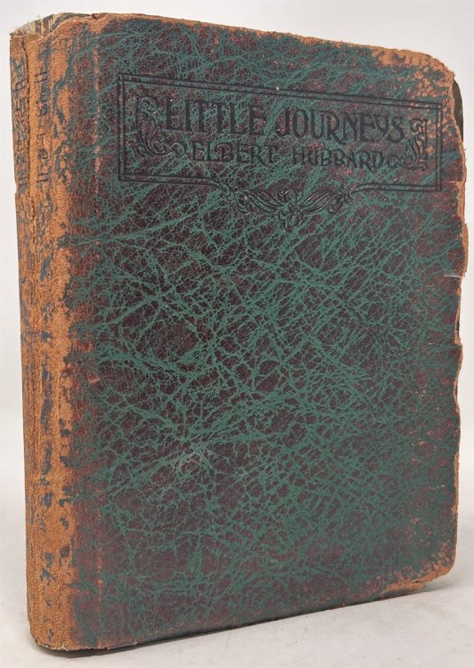 Little Journeys to the Homes of Great Lovers, Book Two [2]: Dante Gabriel Rossetti and Elizabeth Eleanor Siddal, Balzac and Madame Hanska, Fenelon and Madame Guyon, Ferdinand Lassalle and Helene Von Donniges, Lord Nelson and Lady Hamilton & Robert Louis S