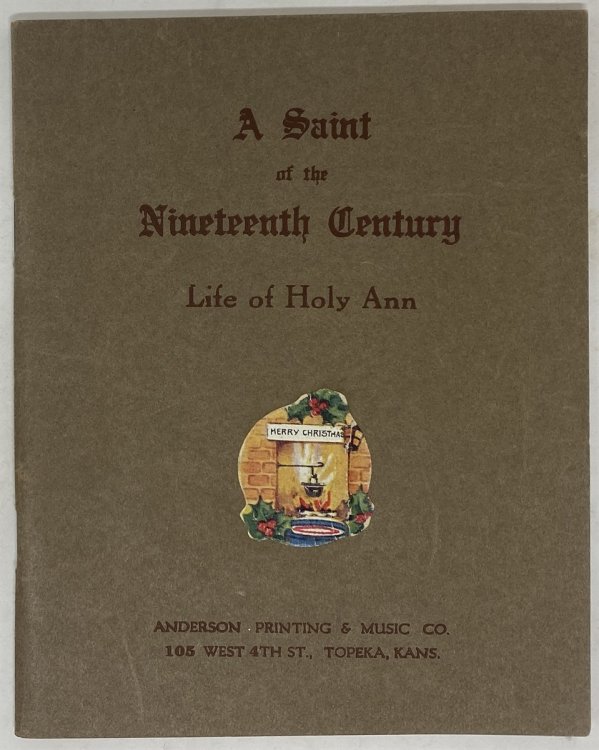 A Saint of the Nineteenth Century; Or, Leaves from the Life-Book of Holy Ann