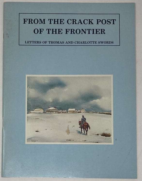 From the Crack Post of the Frontier: Letters of Thomas & Charlotte Swords.