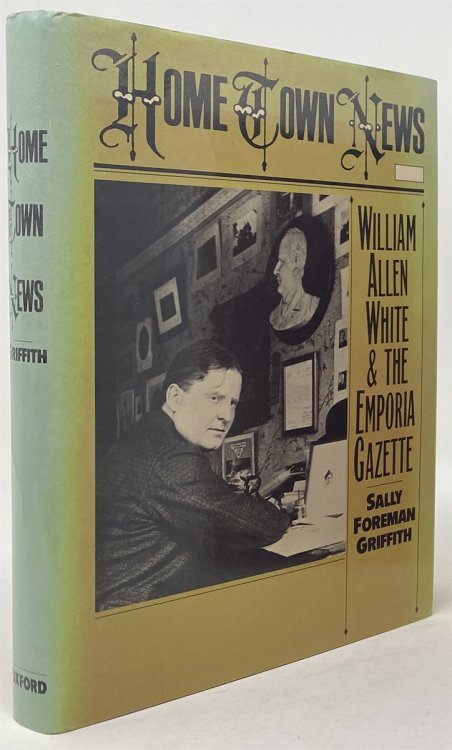 Home Town News: William Allen White and the Emporia Gazette