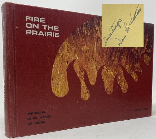 Fire on the Prairie: Methodism in the History of Kansas.