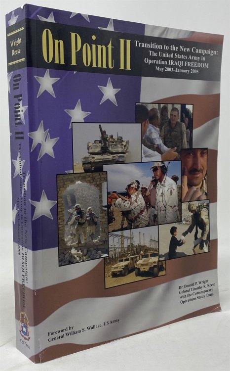 On Point II: Transition to the New Campaign: the United States Army in Operation IRAQI FREEDOM, May 2003-January 2005