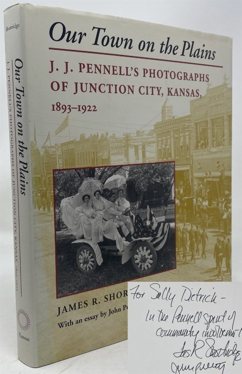 Our Town on the Plains: J. J. Pennell's Photographs of Junction City, Kansas, 1893-1922