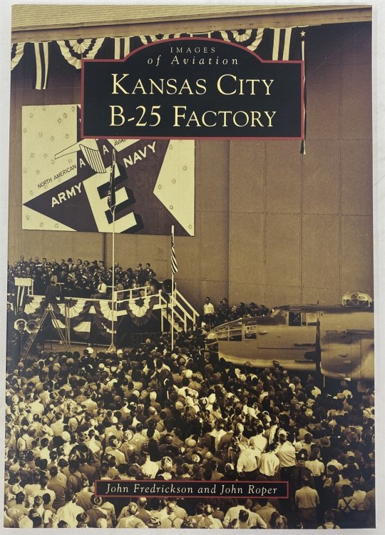 Kansas City B-25 Factory (Images of Aviation)