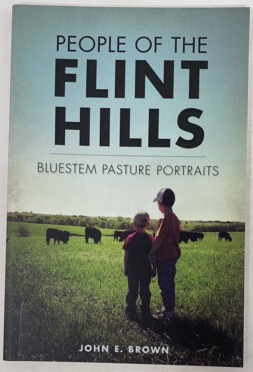 People of the Flint Hills: : Bluestem Pasture Portraits