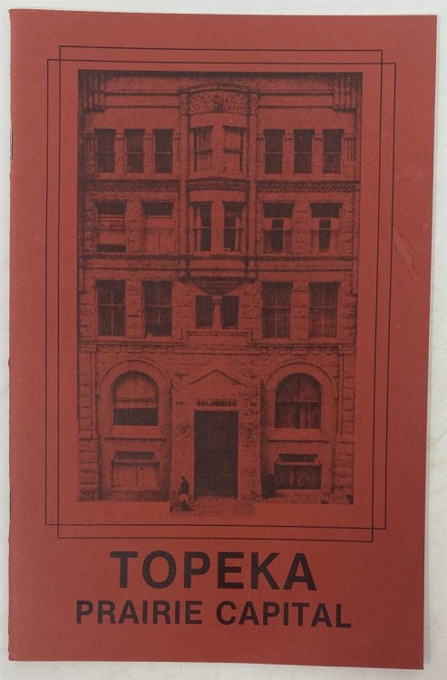 Topeka: a Brief History of a Prairie Capital