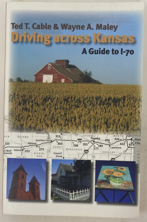 Driving Across Kansas: a Guide to I-70