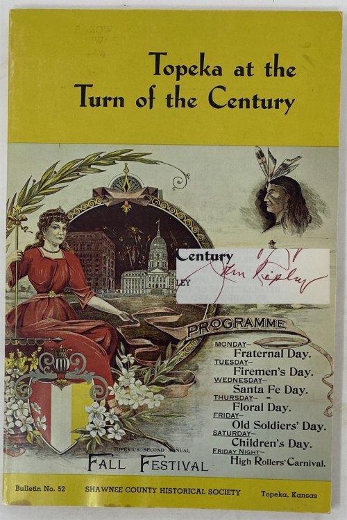 Topeka At the Turn of the Century Shawnee County Historical Society Bulletin No. 52