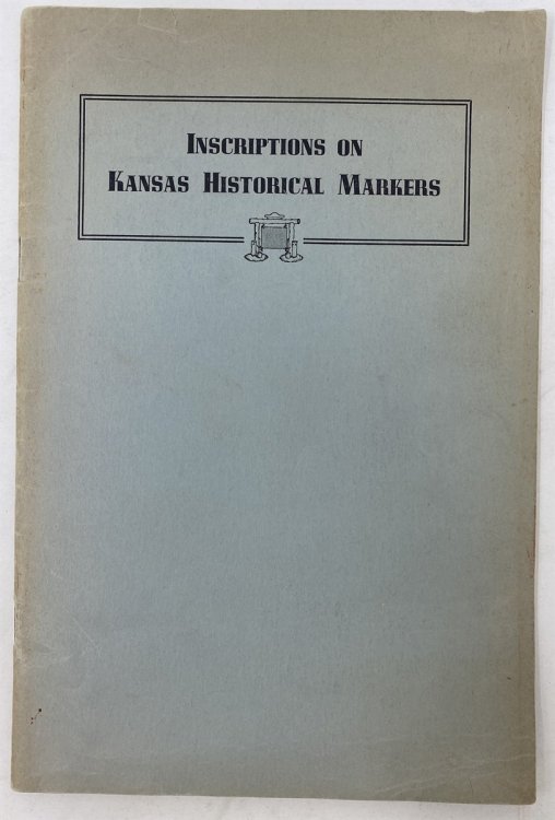 Inscriptions on Kansas Historical Markers 1940 - 1941