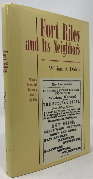 Fort Riley and it's Neighbors-Military Money and Economic Growth, 1853-1895