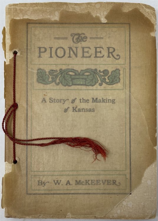 The Pioneer: a Story of the Making of Kansas
