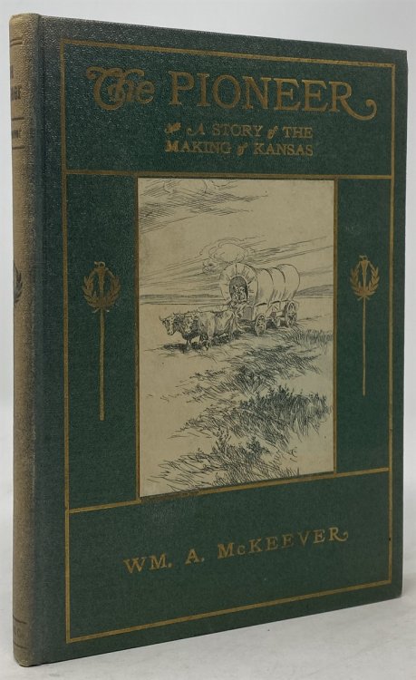 The Pioneer: a Story of the Making of Kansas