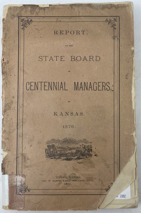 Kansas At the Centennial Report of the Centennial Managers to the Legislature of the State of Kansas