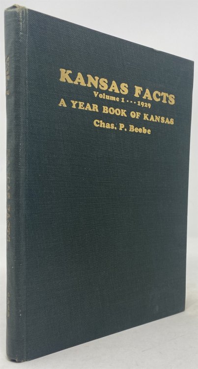 Kansas Facts Volume I. 1929 A Year Book of the State