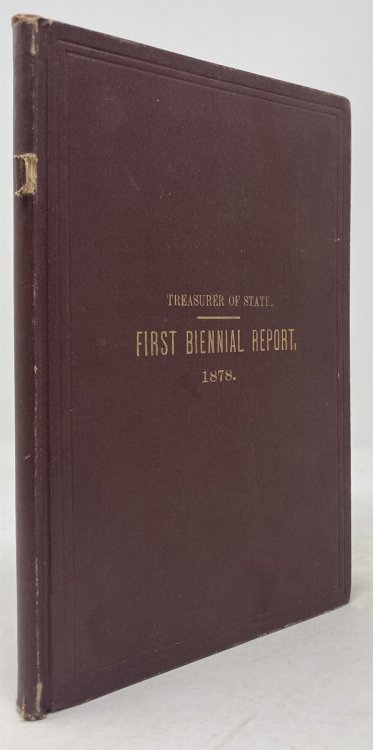 Treasurer of State First Biennial Report, June 30, 1878