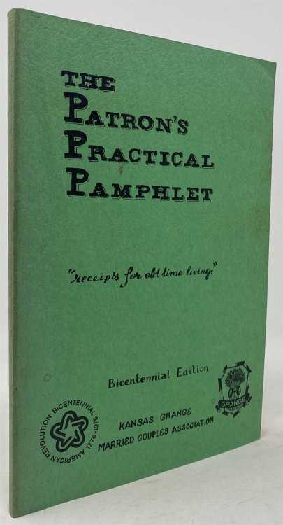 The Patron's Practical Pamphlet: Receipts for Old Time Living