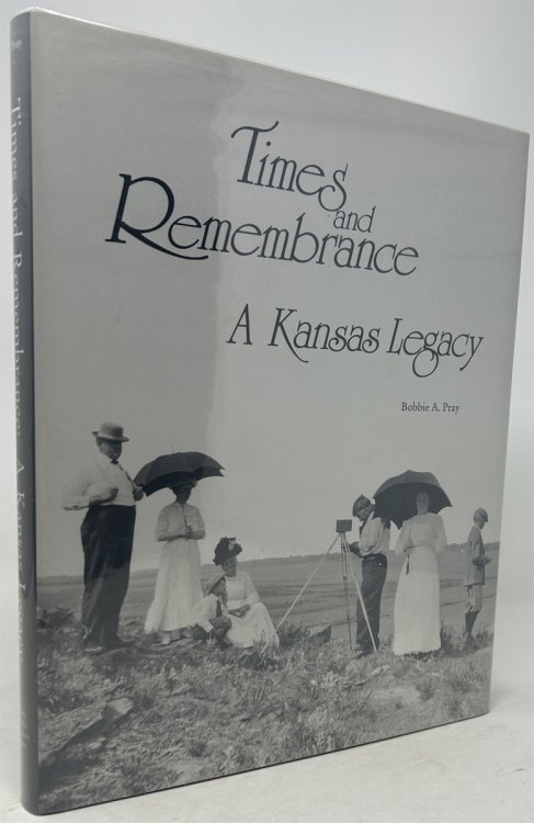 Times and Remembrance: A Kansas Legacy