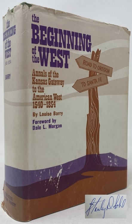 The Beginning of the West Annals of the Kansas Gateway to the American West 1540-1854