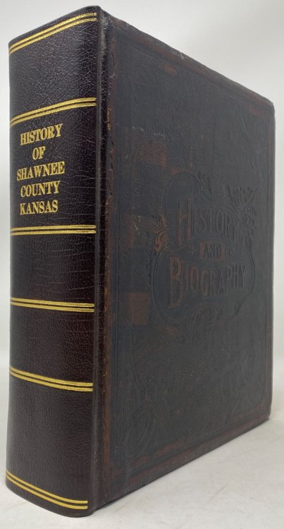History of Shawnee County, Kansas and Representative Citizens