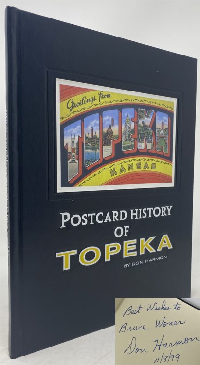 Postcard History of Topeka: Postcard Views of Twentieth Century Topeka