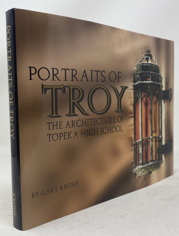 Portraits of Troy The Architecture of Topeka High School