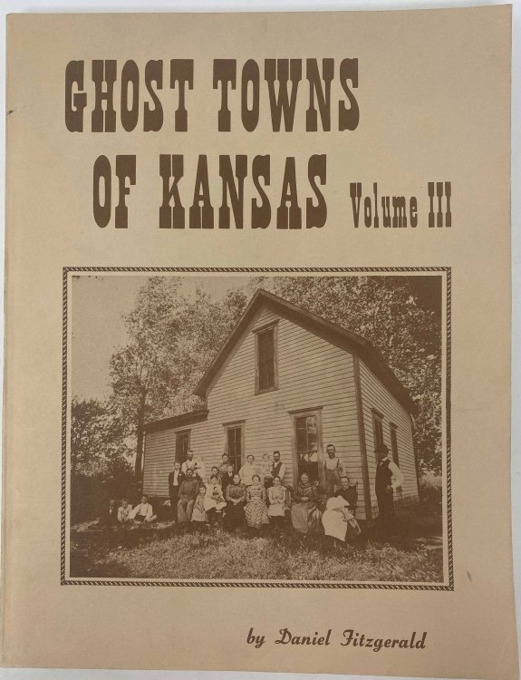 Ghosts Towns of Kansas, Volume Three