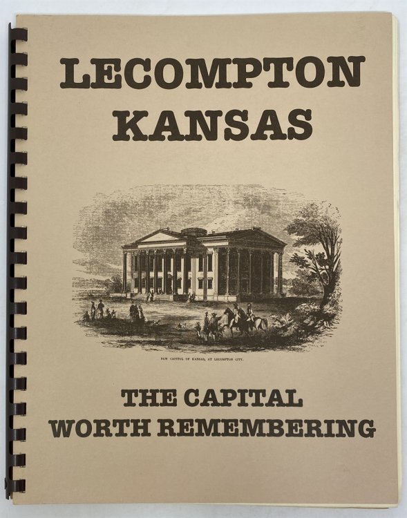 Lecompton, Kansas: the Capital Worth Remembering
