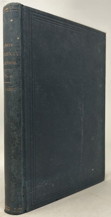 Transactions of the Kansas State Historical Society. 1887-1900 Vol. VI (Kansas Historical Collections, Vol 6)