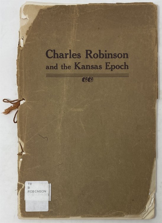 Charles Robinson and the Kansas Epoch