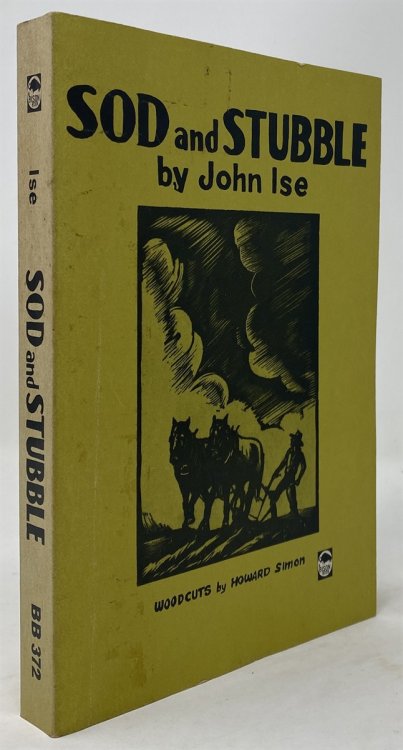 Sod and Stubble: the Story of a Kansas Homestead (Bison Book)