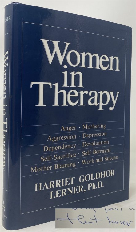 Women in Therapy: Devaluation, Anger, Aggression, Depression, Self-Sacrifice, Mothering, Mother Blaming, Self-Betrayal, Sex-Role Stereotypes, Dependence