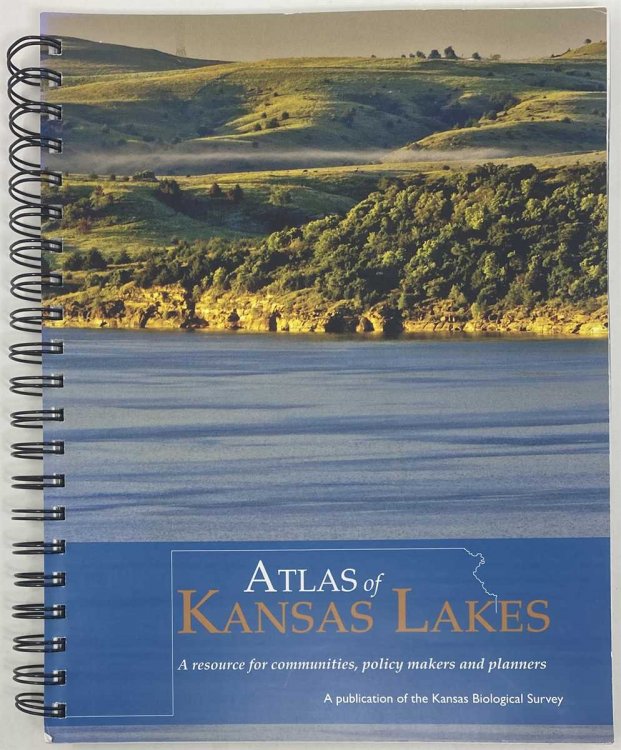 Atlas of Kansas Lakes: a Resource for Communities, Policy Makers and Planners