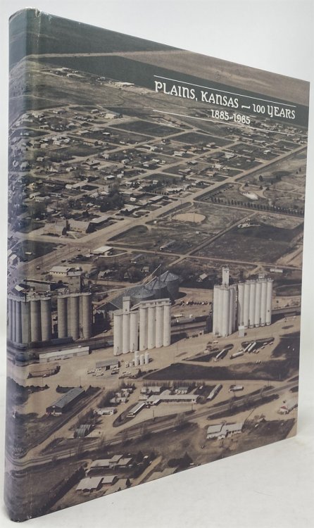 Plains, Kansas 100 Years 1885 - 1985