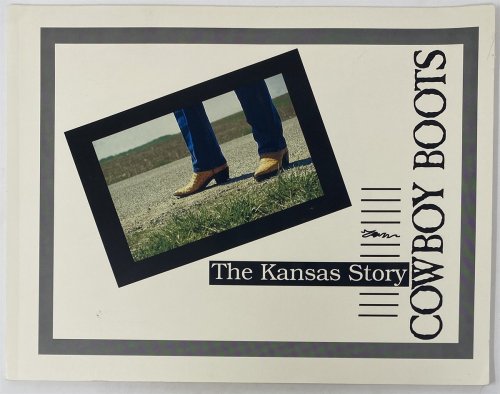 Cowboy Boots: the Kansas Story