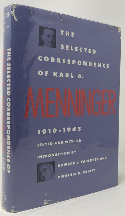 The Selected Correspondence of Karl A. Menninger 1919-1945