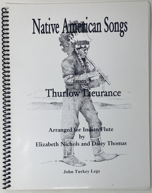 Native American Songs from Thurlow Lieurance Arranged for Indian Flute