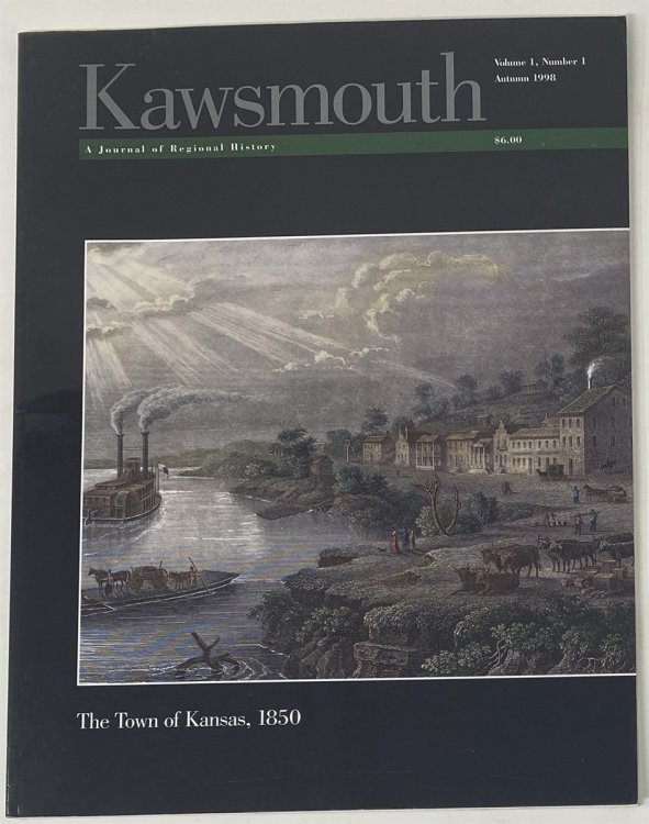 Kawsmouth: a Journal of Regional History. Volume 1, Number 1. Autumn 1998