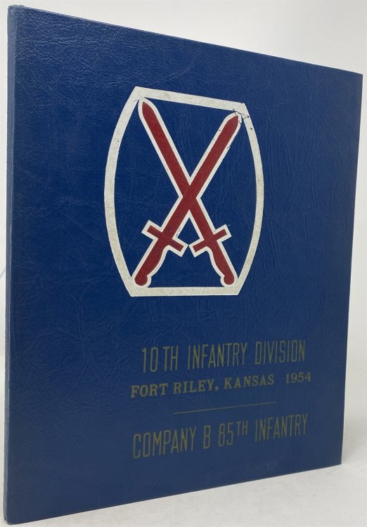 10th Infantry Division. Fort Riley, Kansas 1954. Company B 85th Infantry
