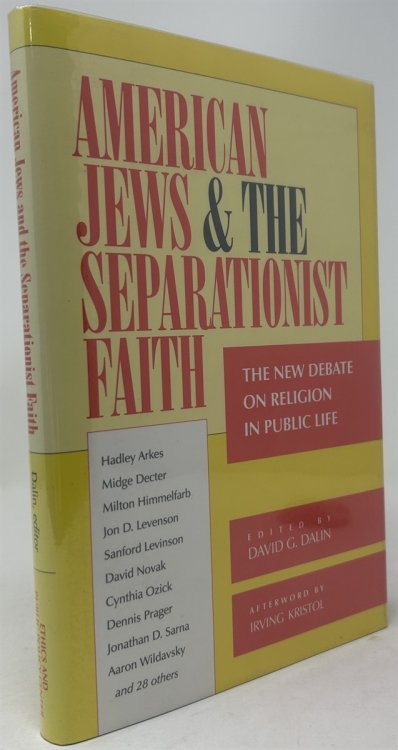 American Jews & the Separationist Faith: The New Debate on Religion in Public Life