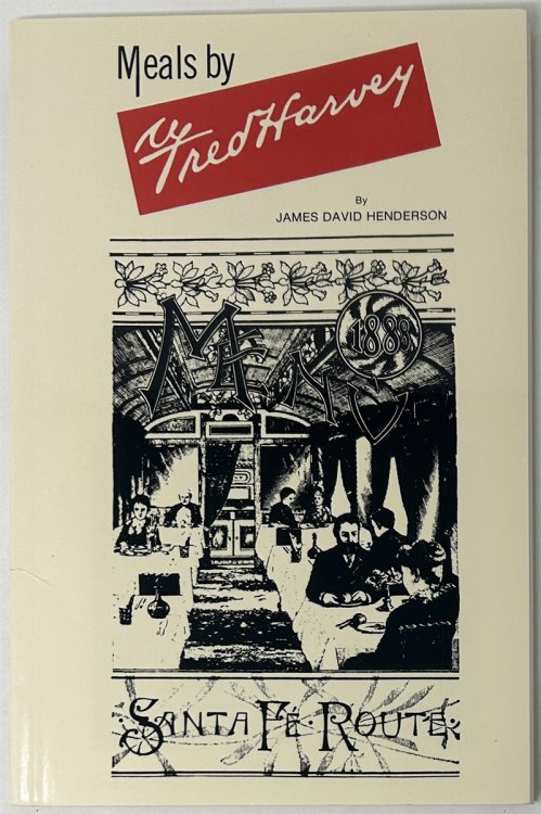 Meals by Fred Harvey: a Phenomenon of the American West