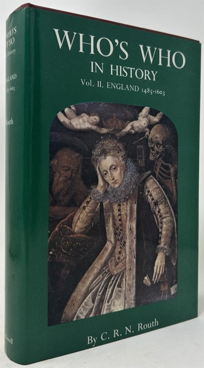 Who's Who in History Vol. II. England 1485-1603