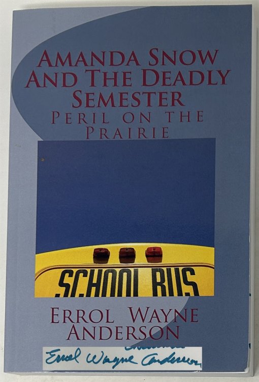 Amanda Snow and the Deadly Semester: Peril on the Prairie