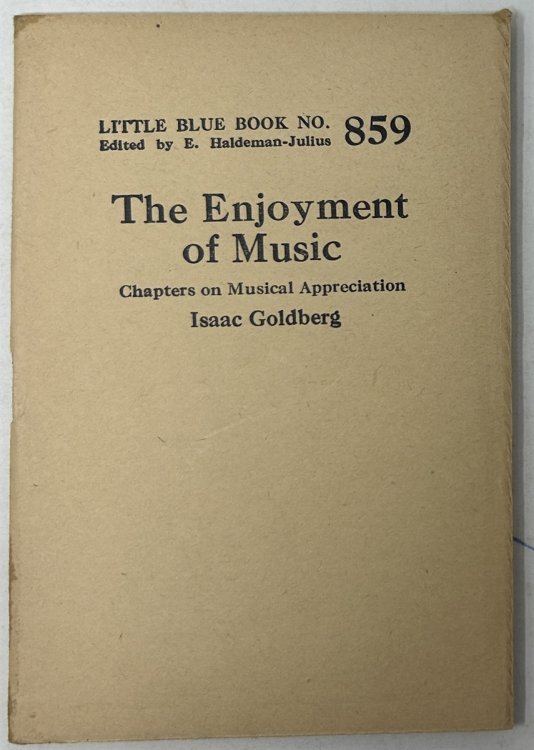 The Enjoyment of Music Chapters on Musical Appreciation