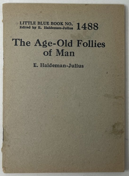The Age-Old Follies of Man