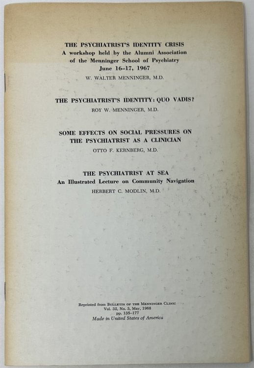 The Psychiatrist's Identity Crisis -- the Psychiatrist's Identity: Quo Vadis -- Some Effects on Social Pressures on the Psychiatrist As a Clinician -- the Psychiatrist At Sea